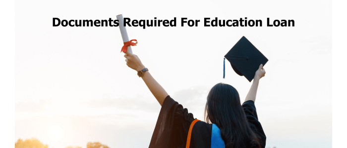 documents required for education loans
